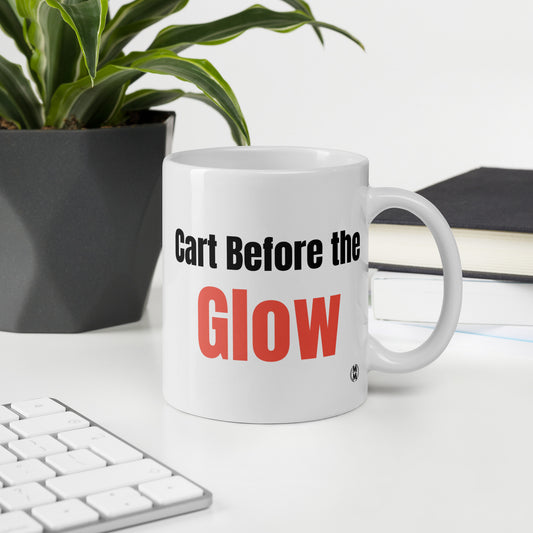 MoxieMart Cart Before the Glow sassy mug — double-sided ceramic coffee cup with bold black and salmon text